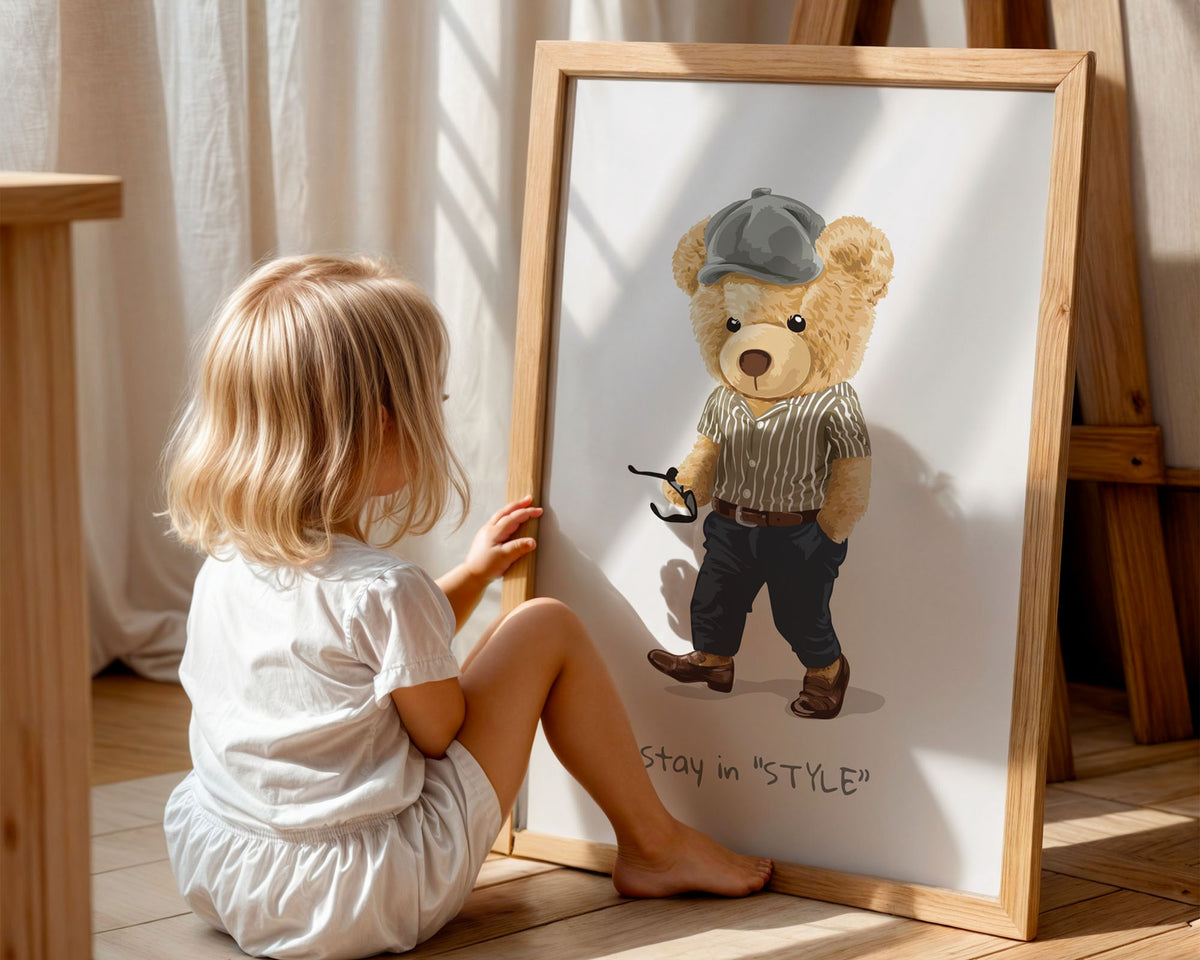 A-Sized Prints Nursery - Stylish teddy bear character with 'stay in STYLE' text on archival matte print