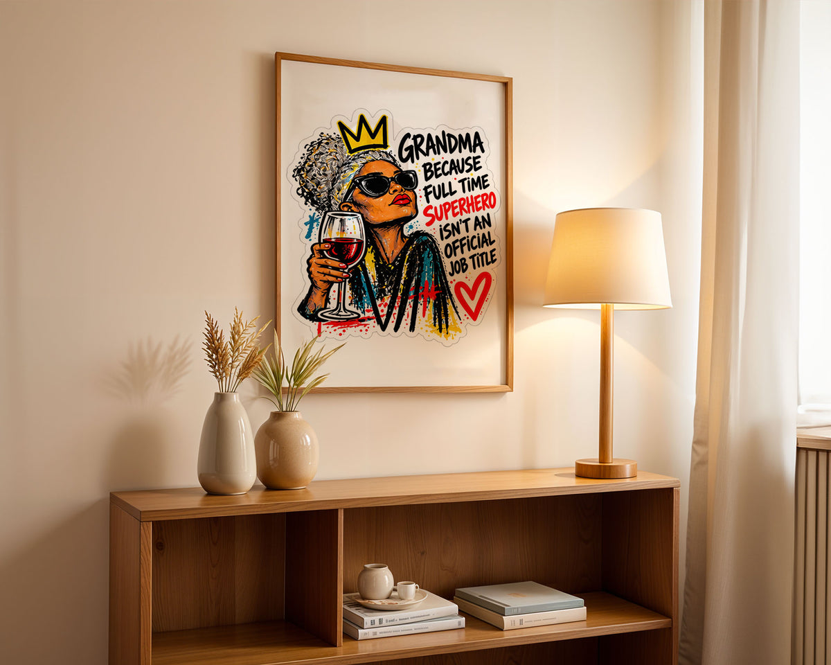 Lifestyle Poster A4 - Pop art style portrait of crowned woman with red wine and empowering text message