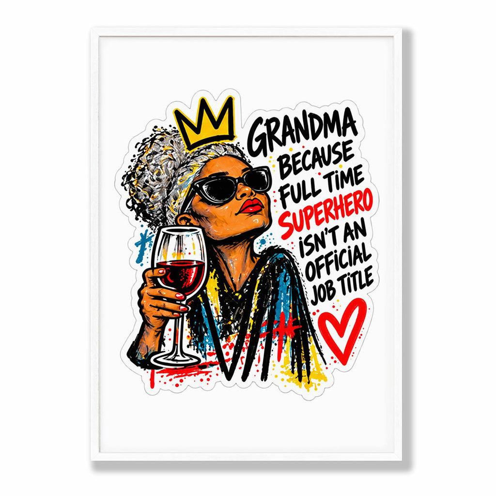 Lifestyle Poster A4 - Vibrant grandmother wall print with wine glass and playful motivational text design