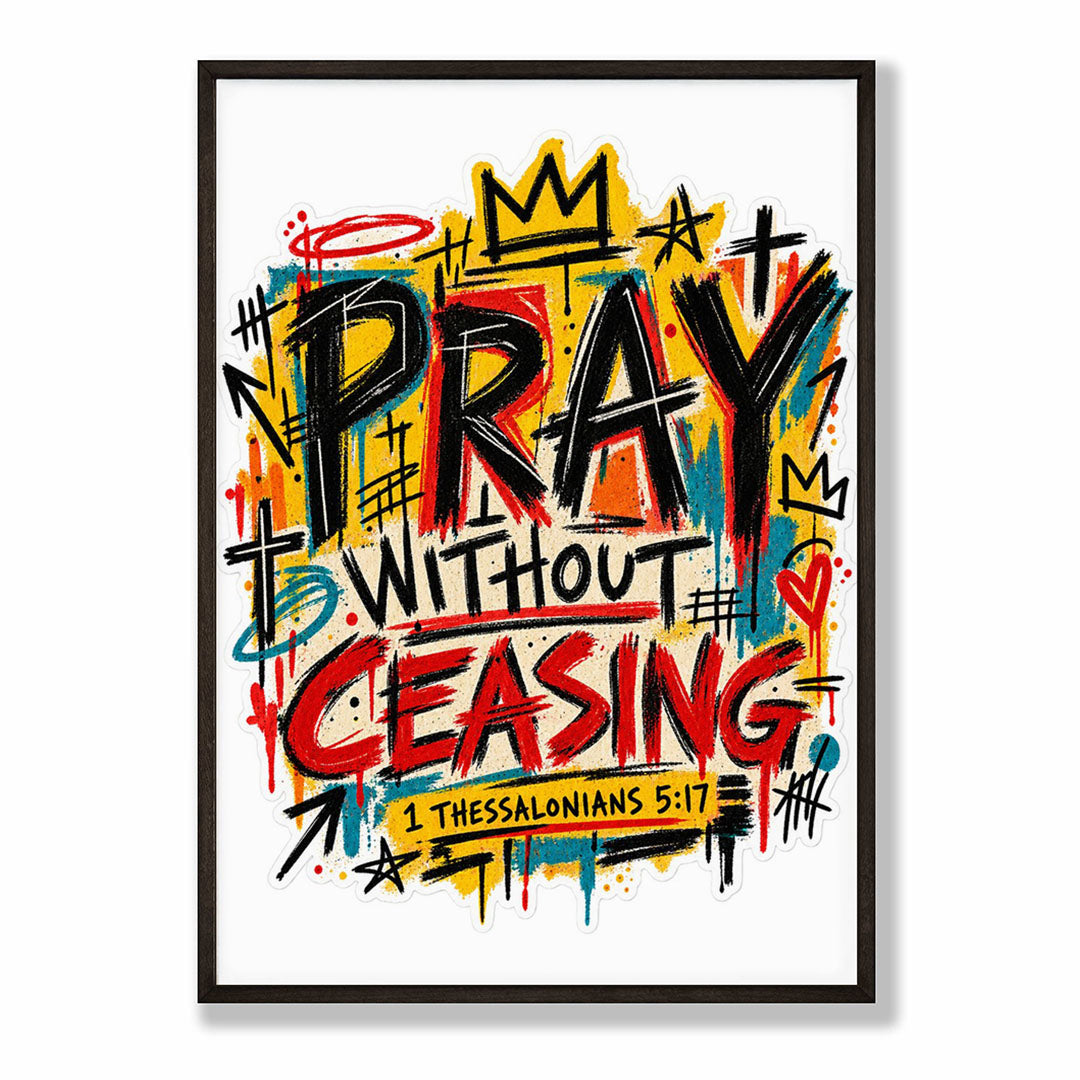 A-Sized Bedroom Portrait - Modern graffiti poster displaying pray without ceasing in bold letters