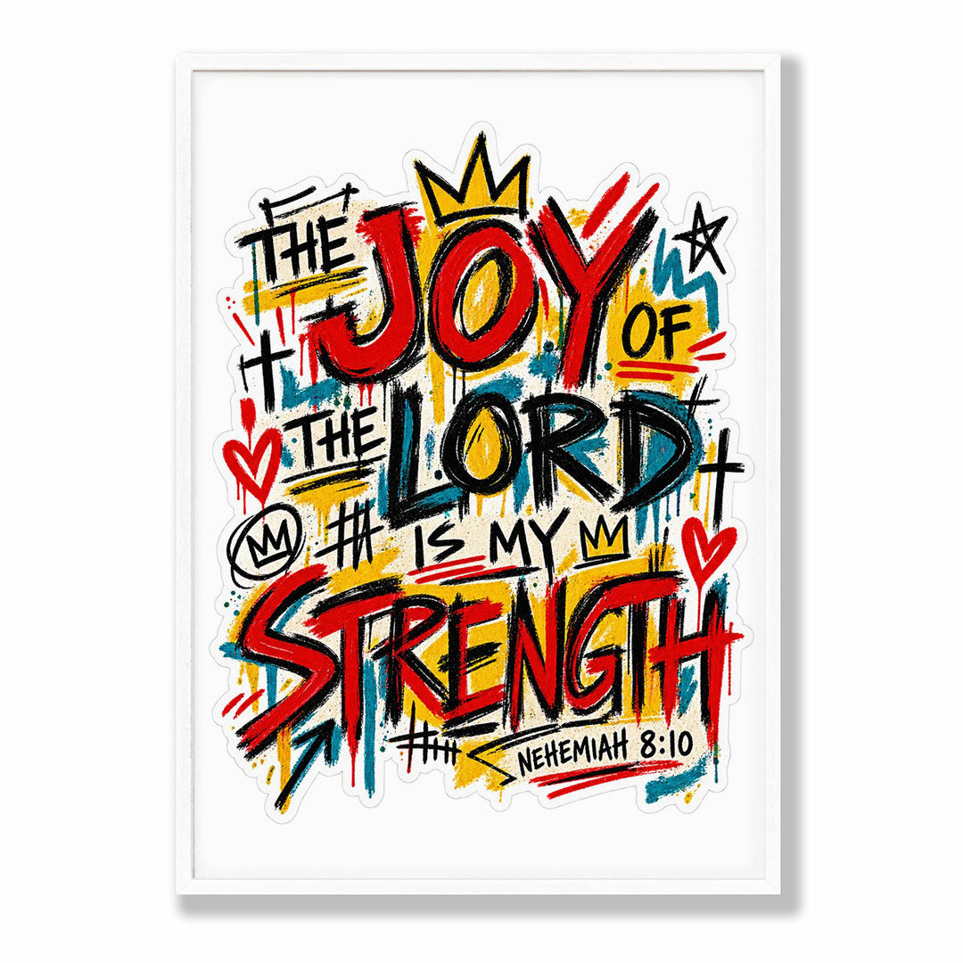 A4 Bedroom Portrait - Street art inspired poster with 'Joy of the Lord is My Strength' quote in dynamic composition