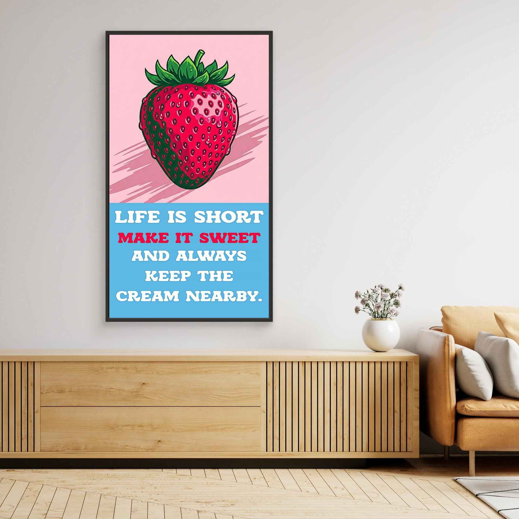 Life Is Short Make It Sweet Strawberry Canvas Wall Art - Framed Pop Art