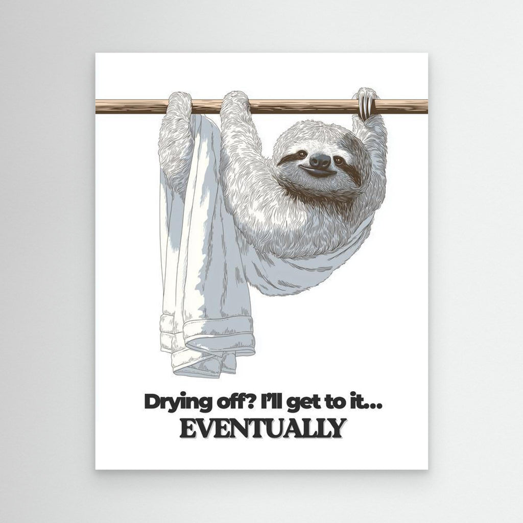 Funny Sloth Bathroom Wall Art Print – Eventually - Framed Pop Art