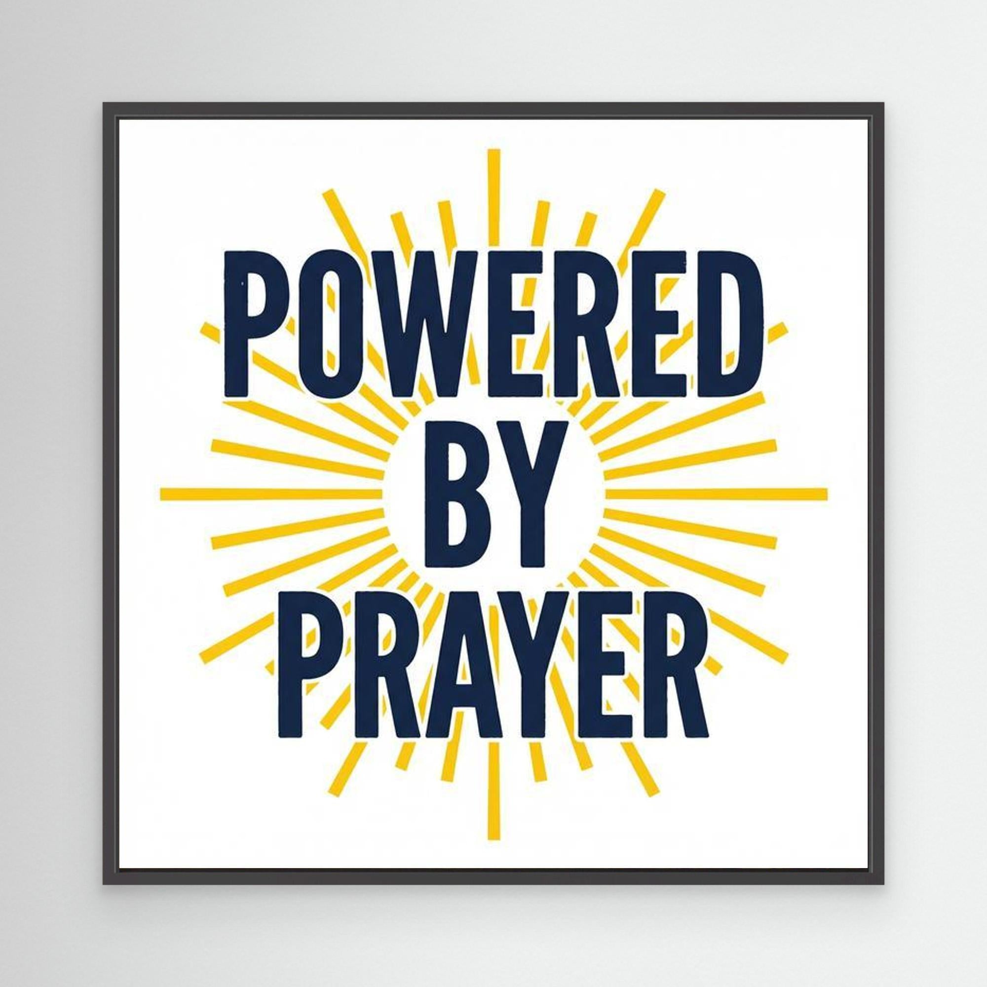 Powered by Prayer Christian Wall Art | Framed Canvas Print