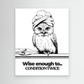 Wise Enough to Condition Twice Owl Wall Art | Funny Bathroom Print