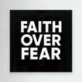Faith Over Fear Wall Art | Modern Christian Bedroom Quote - Framed Pop Art