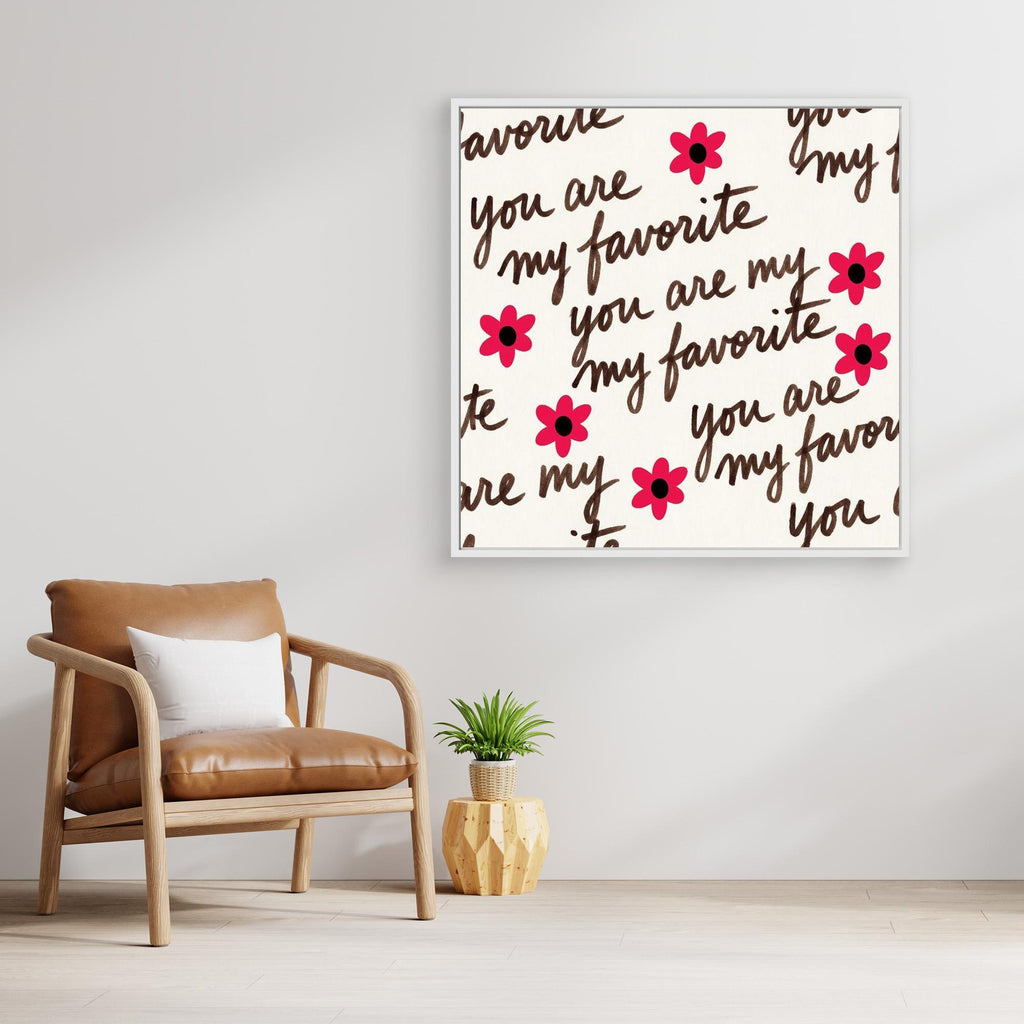 You Are My Favorite" Floral Script Wall Art | Framed Canvas - Framed Pop Art