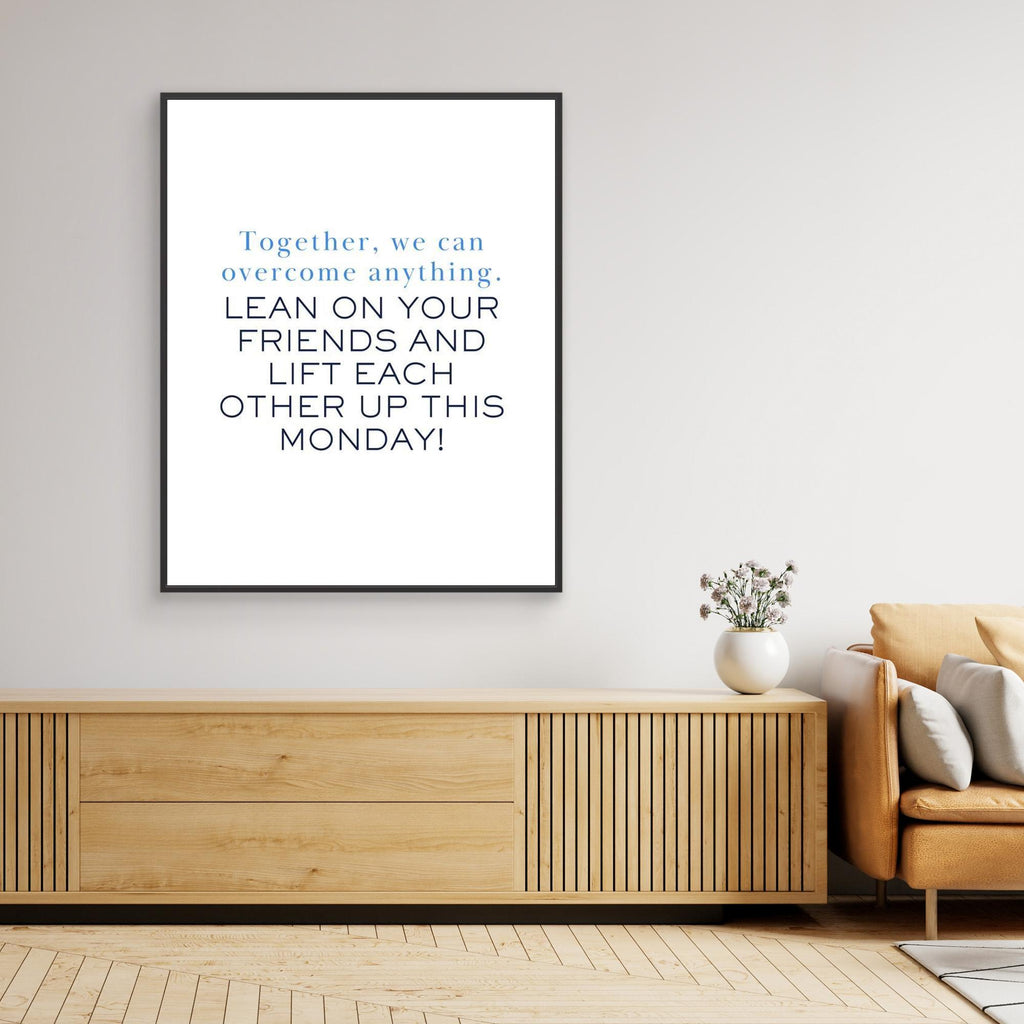 Inspirational Monday Quote Wall Art | Modern Office Decor - Framed Pop Art