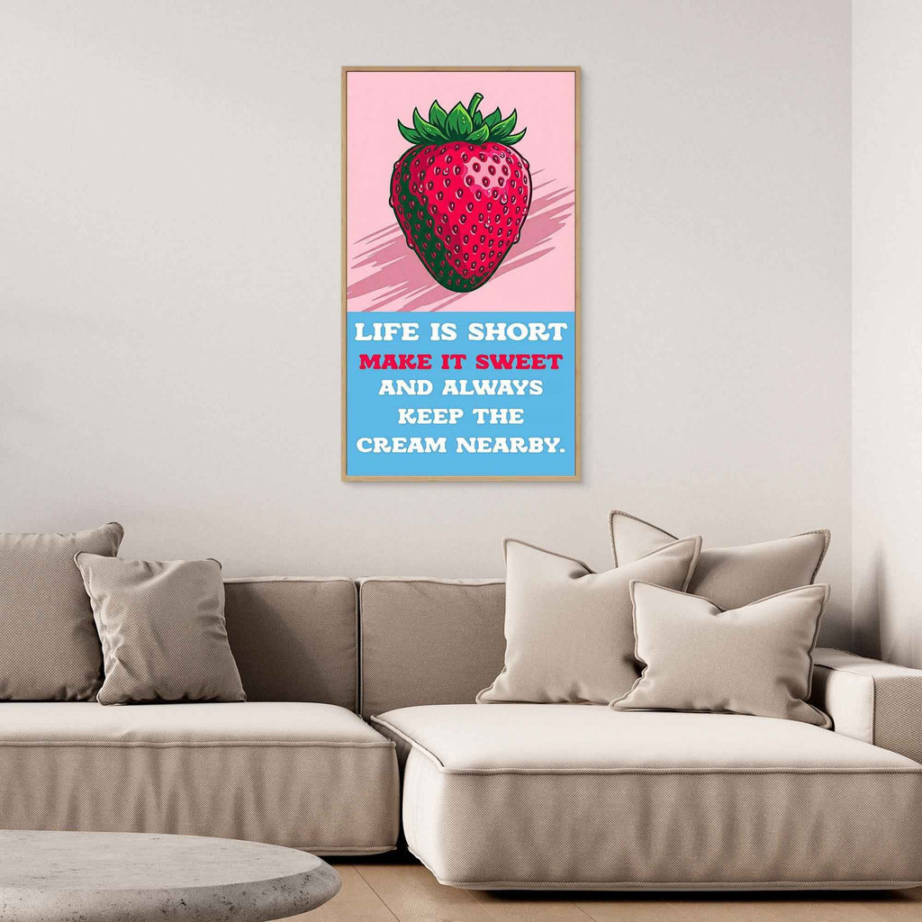 Life Is Short Make It Sweet Strawberry Canvas Wall Art - Framed Pop Art