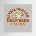 Saved Sealed Delivered Wall Art | Christian Nursery Quote