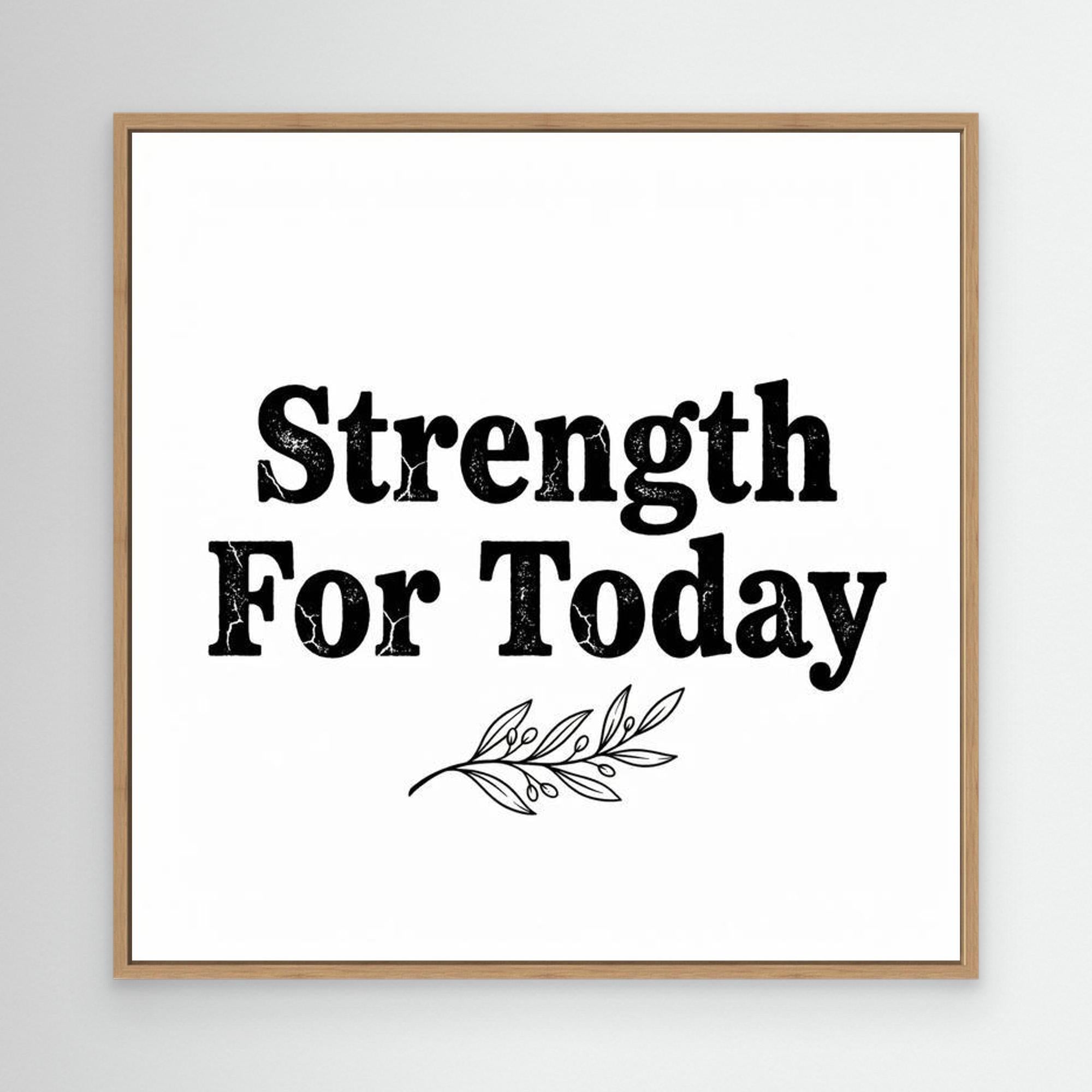 Strength For Today Framed Canvas Print | Rustic Wall Art