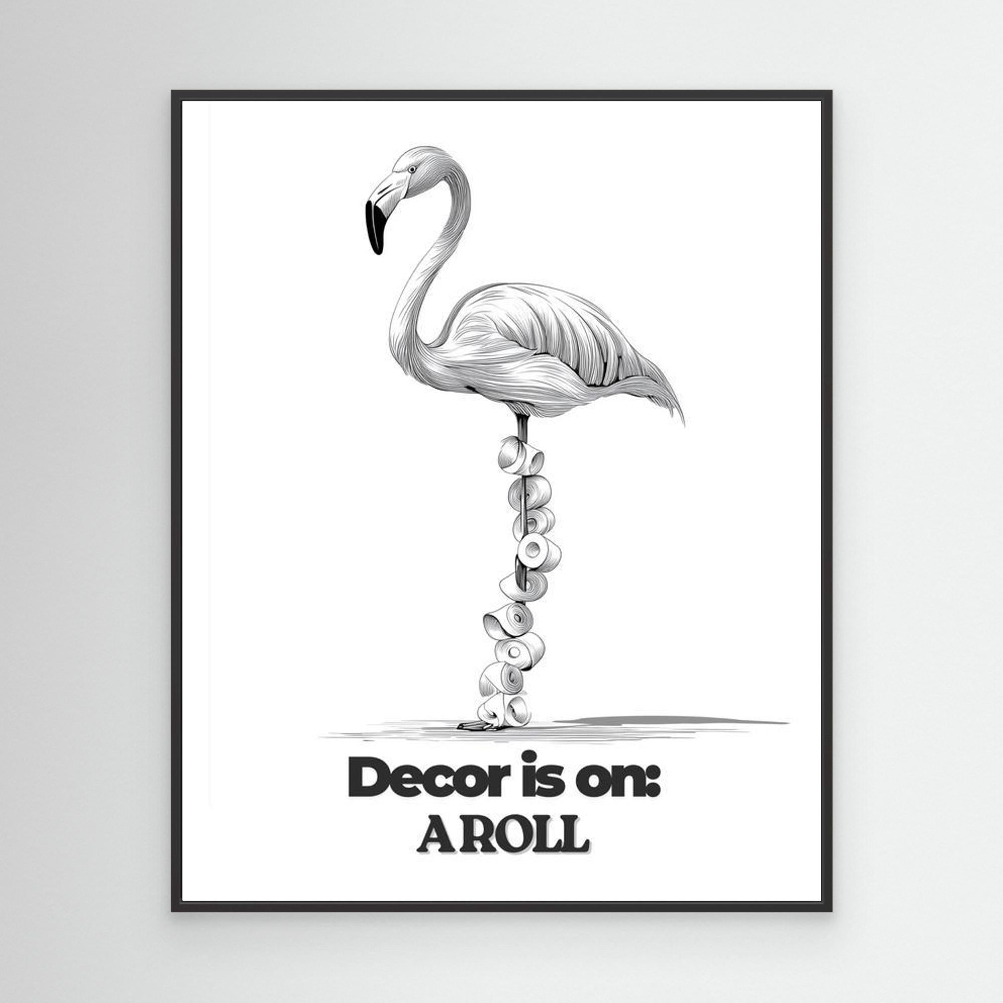 Funny Flamingo Bathroom Wall Art | Decor Is On A Roll Print