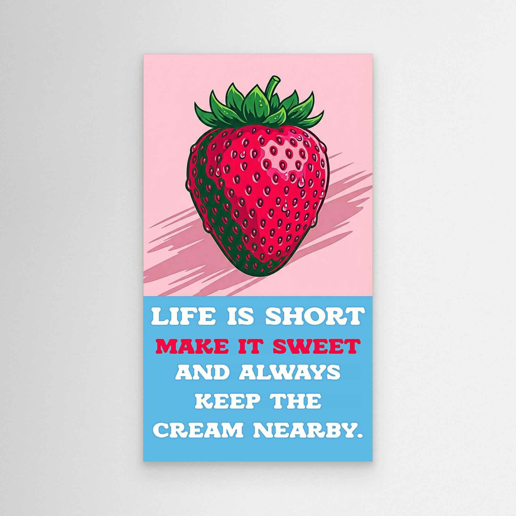 Life Is Short Make It Sweet Strawberry Canvas Wall Art - Framed Pop Art