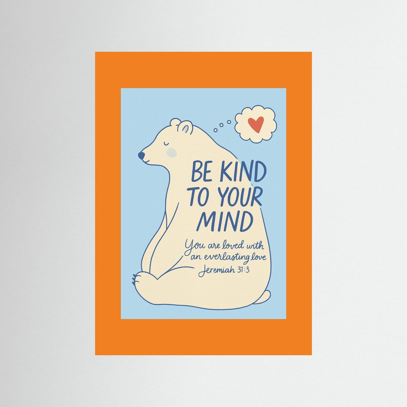 Fine Art Paper Print – Be Kind Christian Bear Wall Art