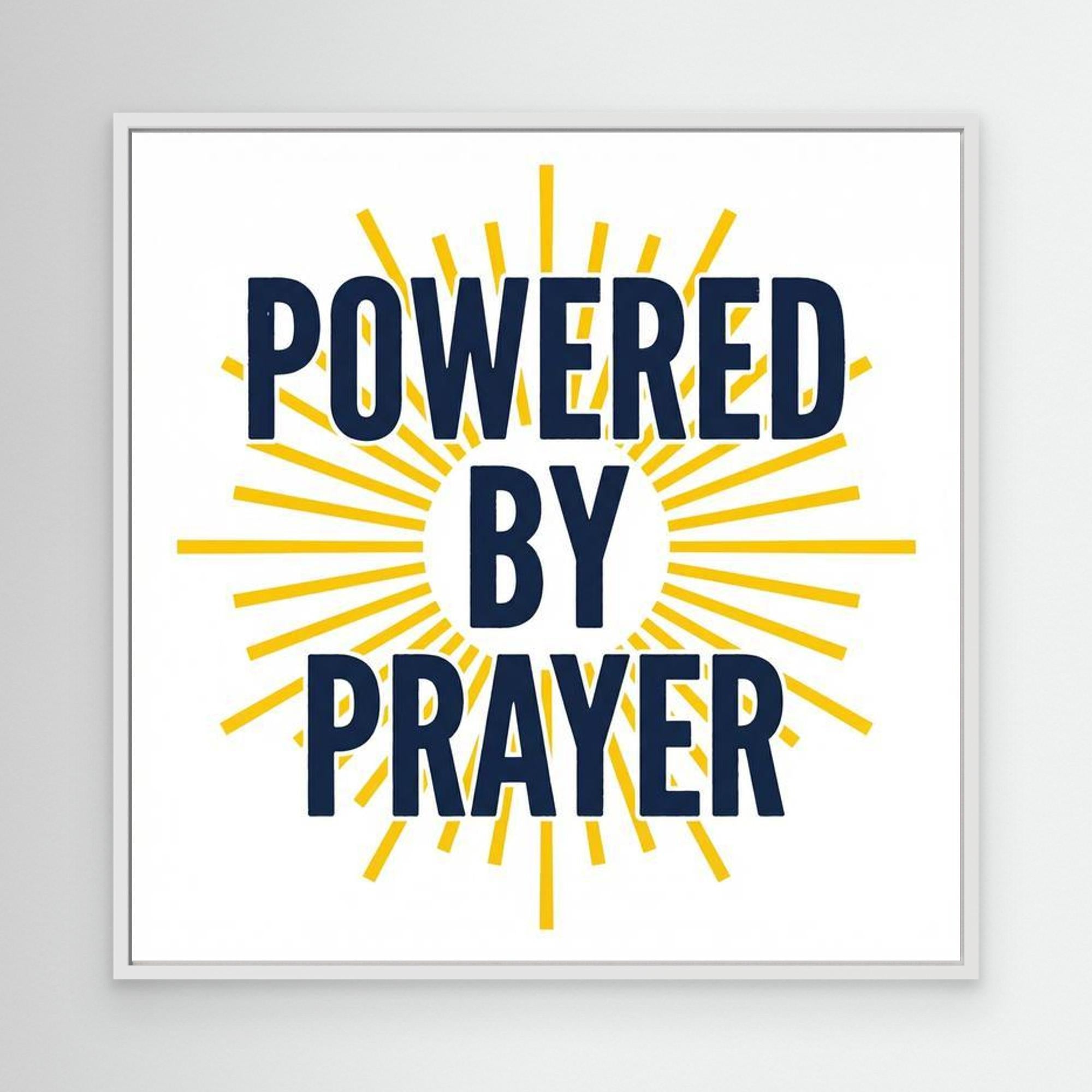 Powered by Prayer Christian Wall Art | Framed Canvas Print