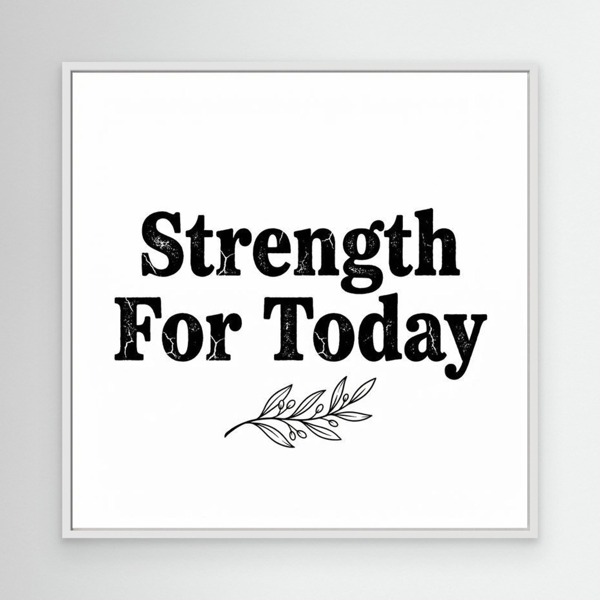 Strength For Today Framed Canvas Print | Rustic Wall Art