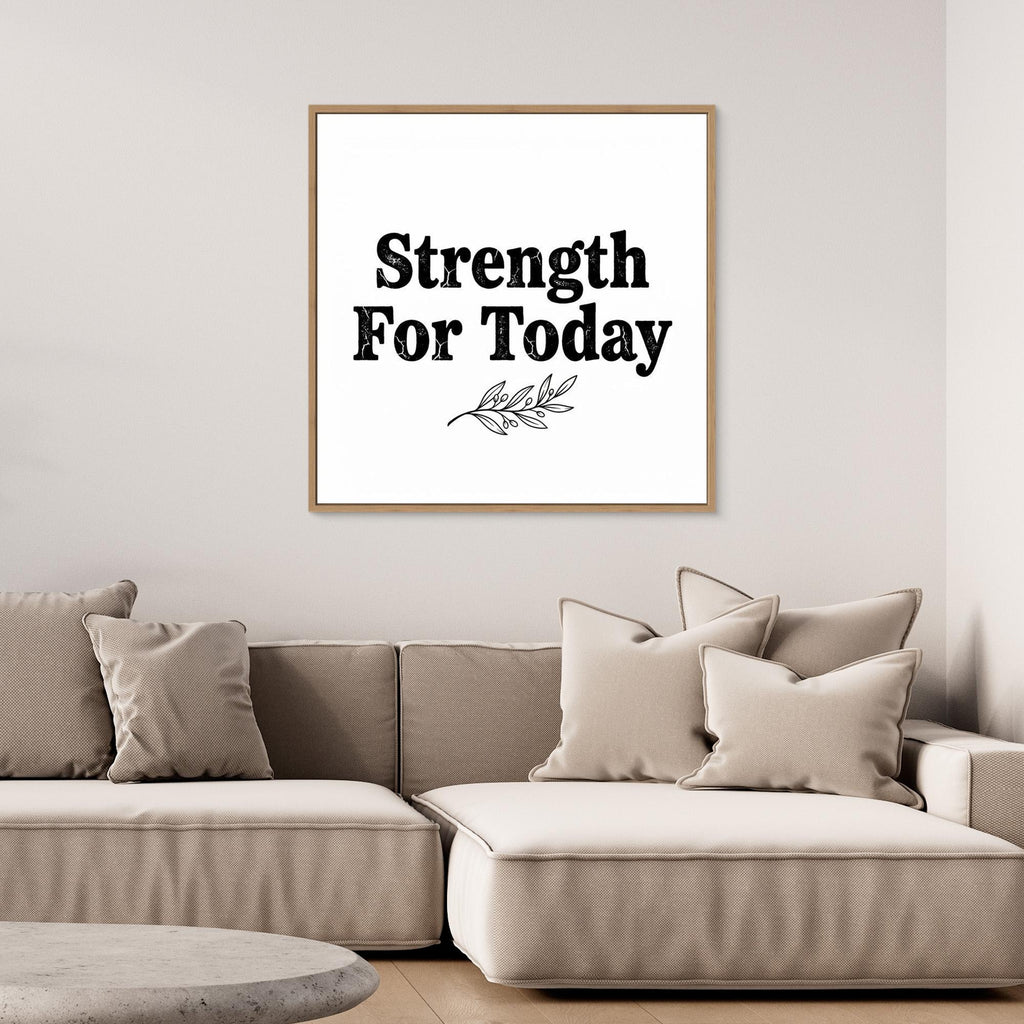 Strength For Today Framed Quote Print | Rustic Wall Art - Framed Pop Art