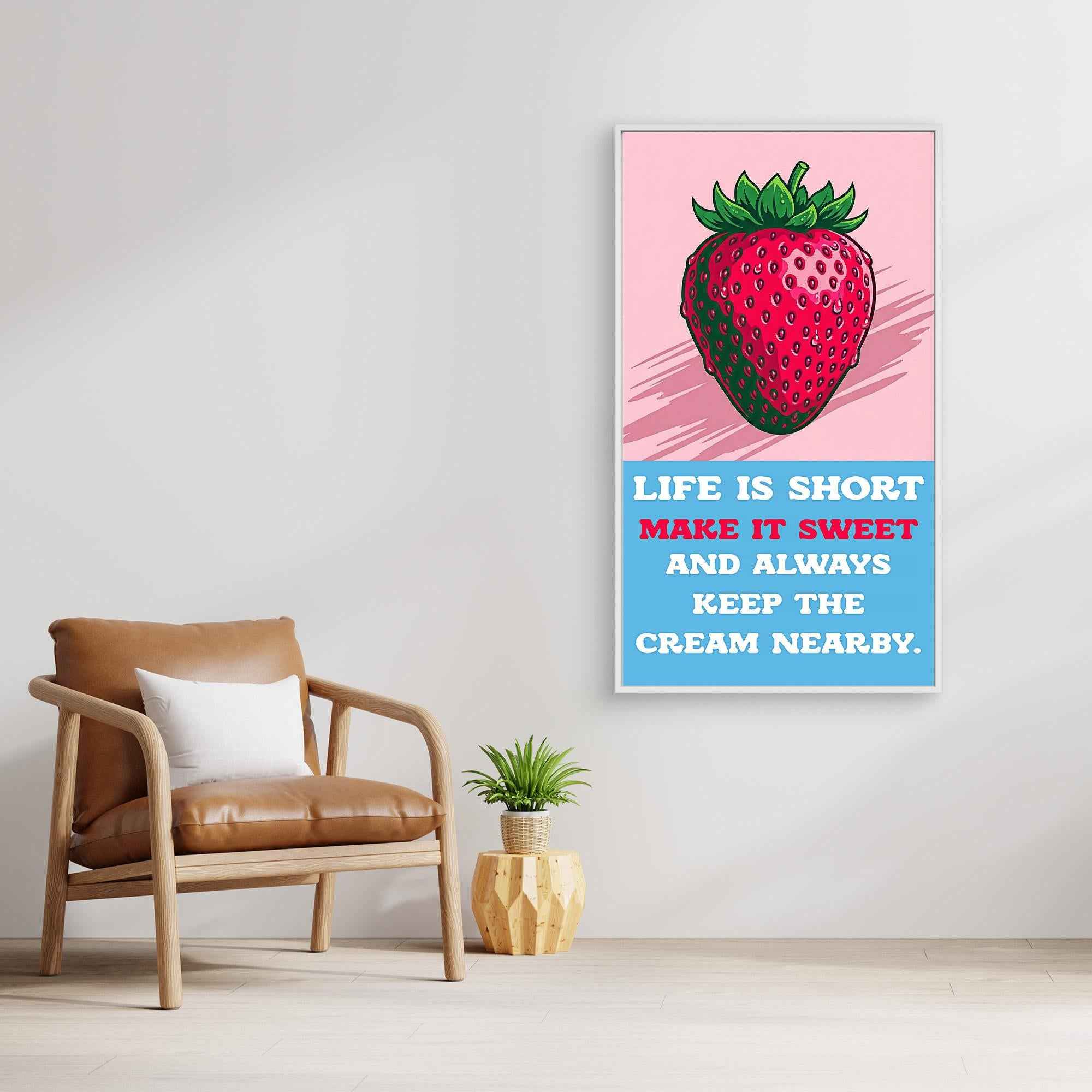 Life Is Short Make It Sweet Strawberry Canvas Wall Art - Framed Pop Art