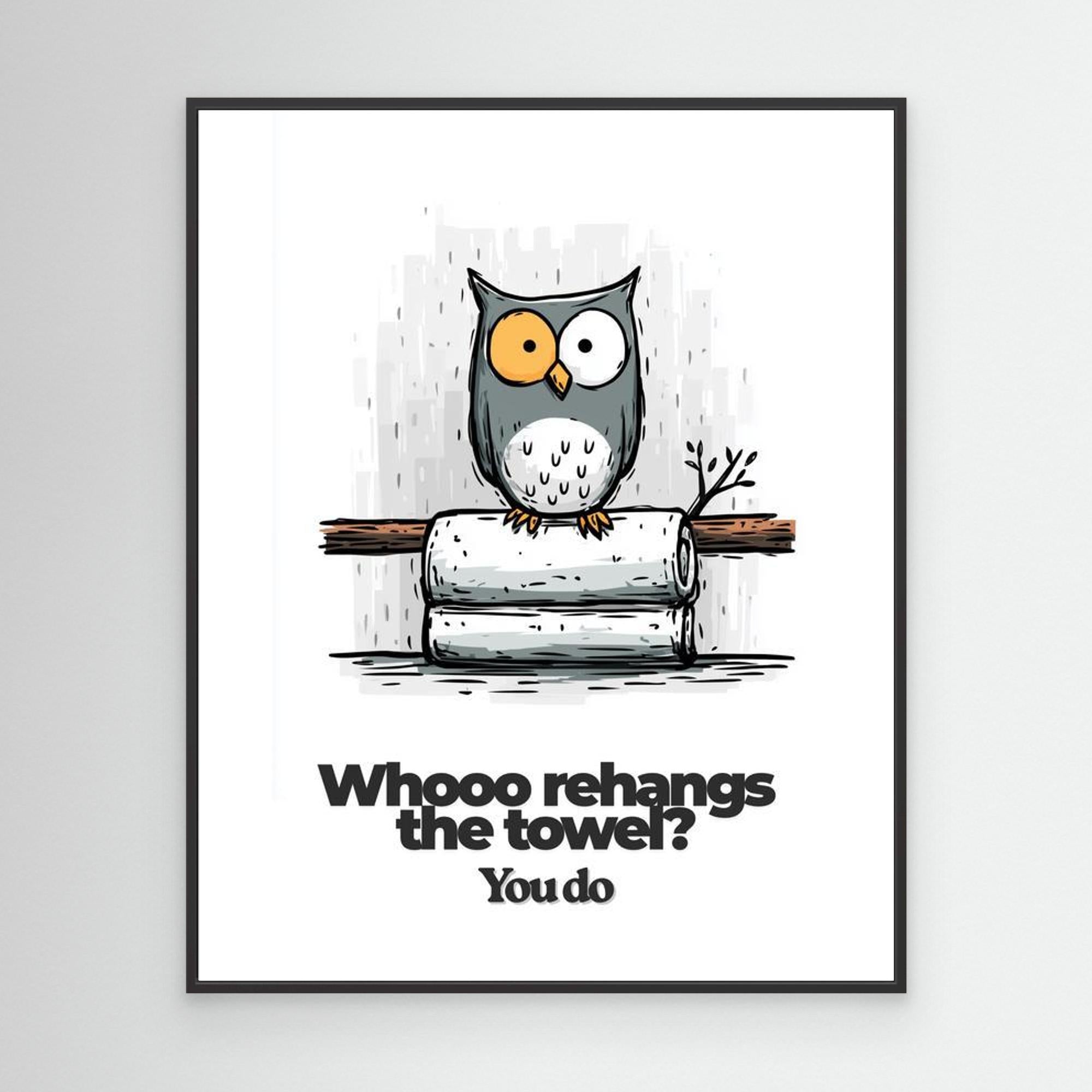Funny Owl Bathroom Wall Art Print – Rehang The Towel