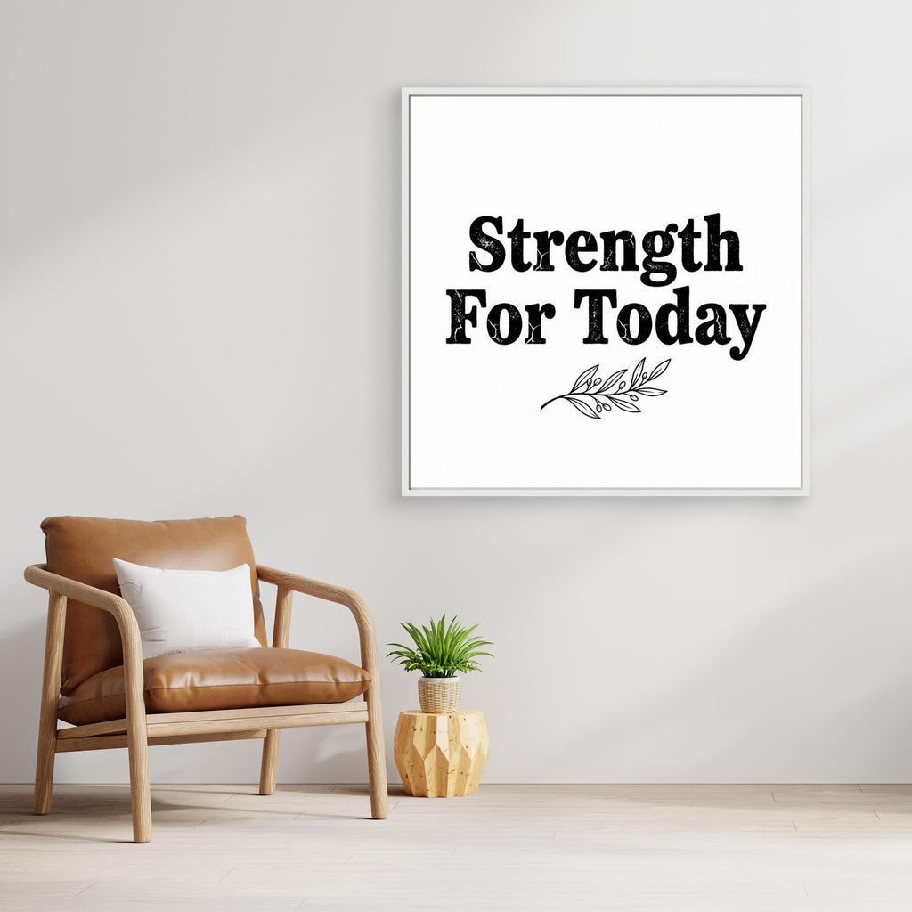 Strength For Today Framed Quote Print | Rustic Wall Art - Framed Pop Art