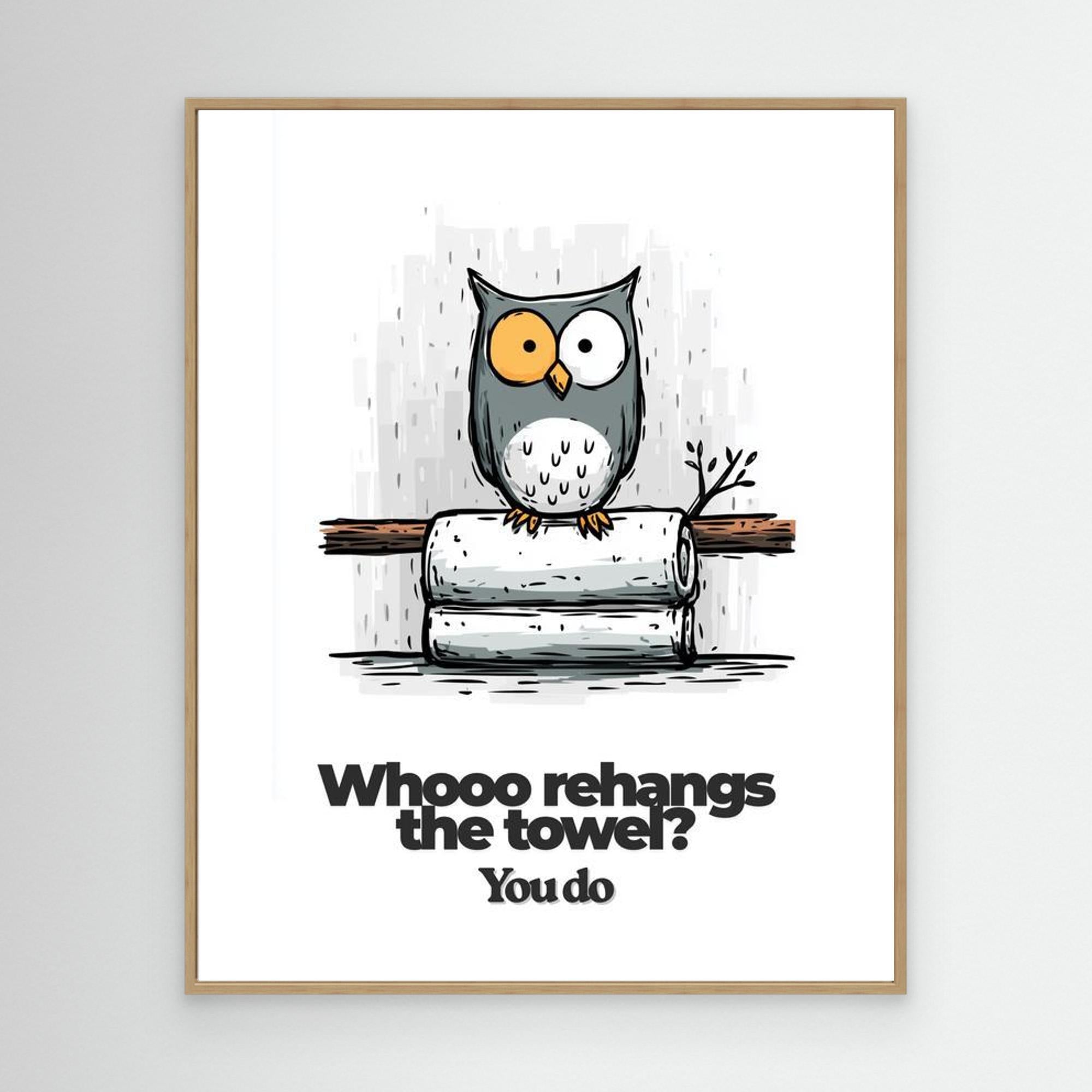 Funny Owl Bathroom Wall Art Print – Rehang The Towel