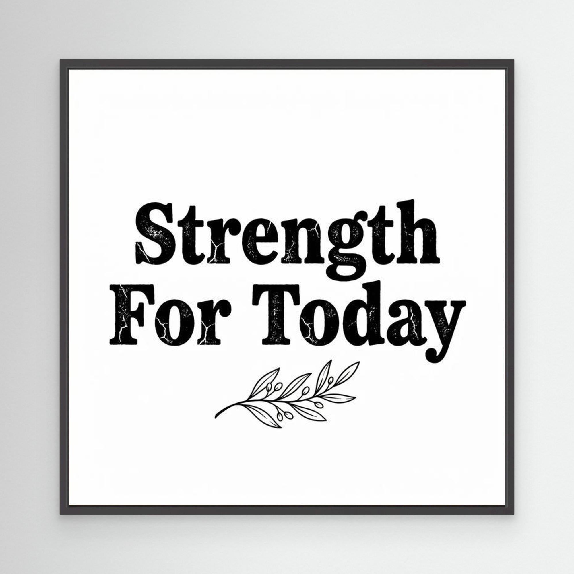 Strength For Today Framed Canvas Print | Rustic Wall Art